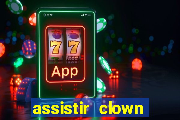 assistir clown (2014 dublado mega filmes)